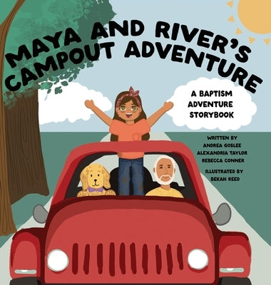 Maya and River's Campout Adventure by Goslee, Andrea