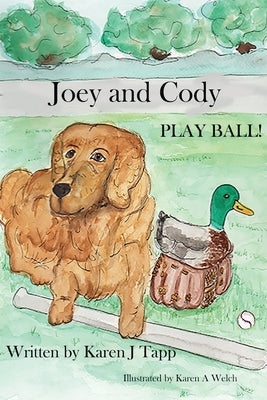 Joey and Cody PLAY BALL! by Tapp, Karen J.