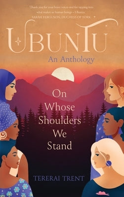 Ubuntu: On Whose Shoulders We Stand by Trent, Tererai