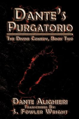 Dante's Purgatorio: The Divine Comedy, Book Two by Wright, S. Fowler