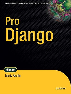 Pro Django by Alchin, Marty