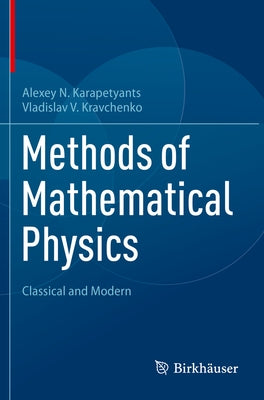 Methods of Mathematical Physics: Classical and Modern by Karapetyants, Alexey N.