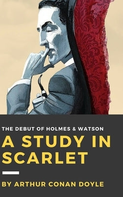 A Study in Scarlet by Doyle, Arthur Conan