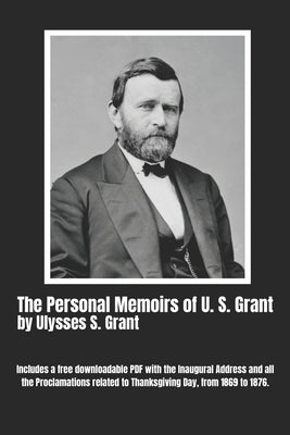 The Personal Memoirs of U. S. Grant (Complete): by Ulysses S. Grant by Darby, Hyperion