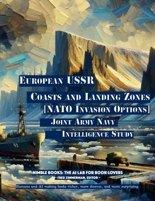 European USSR Coasts and Landing Zones: [NATO Invasion Options] by Joint Army-Navy Intelligence