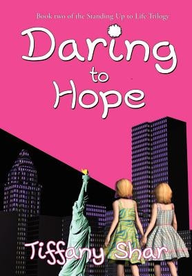 Daring to Hope by Shar, Tiffany