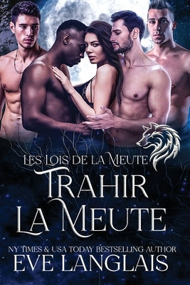 Trahir la Meute by Langlais, Eve