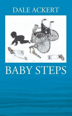 Baby Steps by Ackert, Dale