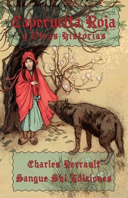 Caperucita Roja y Otras Historias: Cuentos Clásicos de Charles Perrault by Shi, Sangue