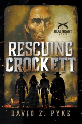 Rescuing Crockett by Pyke, David Z.