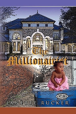 The Millionairist by Rucker, Janette