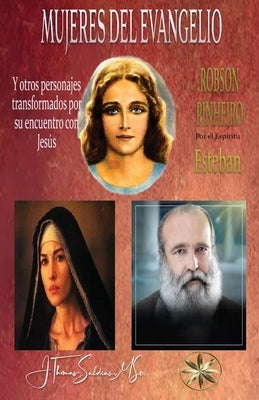 Las Mujeres del Evangelio Y otros personajes transformados por el encuentro con Jesús by Pinheiro, Robson