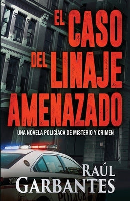 El caso del linaje amenazado: Una novela policíaca de misterio y crimen by Banfi, Giovanni