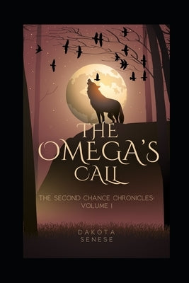 The Omega's Call by Senese, Dakota