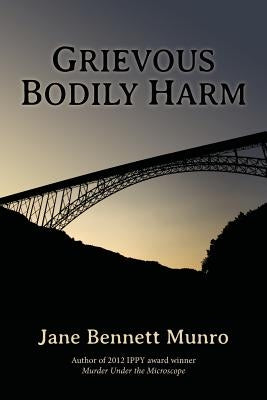 Grievous Bodily Harm: A Toni Day mystery by Munro, Jane Bennett