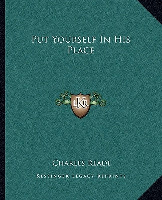 Put Yourself In His Place by Reade, Charles