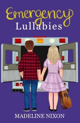Emergency Lullabies by Nixon, Madeline