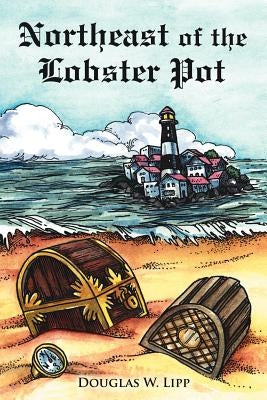 Northeast of the Lobster Pot by Lipp, Douglas W.