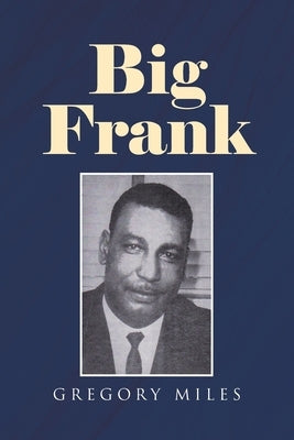 Big Frank by Miles, Gregory