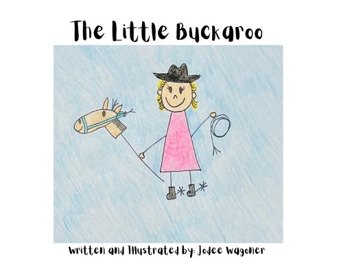 The Little Buckaroo by Wagoner, Jodee