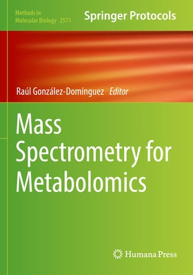 Mass Spectrometry for Metabolomics by GonzÃ¡lez-DomÃ­nguez, RaÃºl