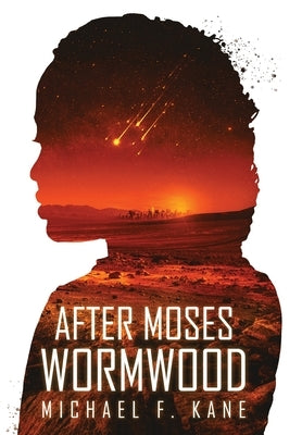After Moses Wormwood by Kane, Michael F.