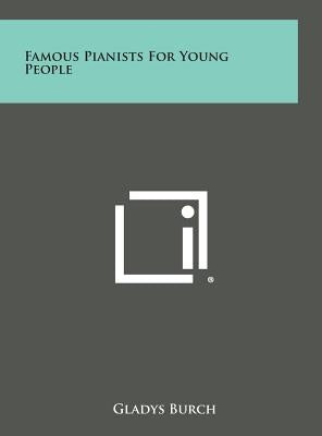 Famous Pianists for Young People by Burch, Gladys
