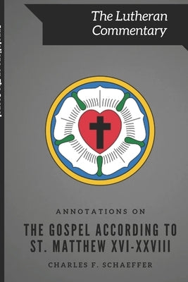 Annotations on The Gospel According to St. Matthew by Schaeffer, Charles F.