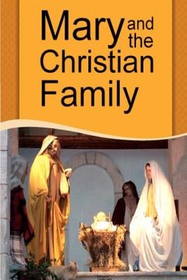 Mary and the Christian Family by Valla, Casimir