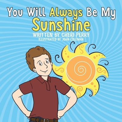 You Will Always Be My Sunshine by Perry, Cheri