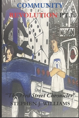 Community Revolution Pt. 1: The 33rd Street Chronicles by Garrison, Latrissa D.