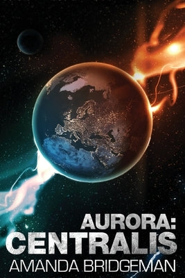 Aurora: Centralis (Aurora 4) by Bridgeman, Amanda