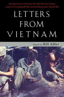 Letters from Vietnam: Voices of War by Adler, Bill