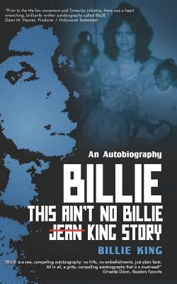 Billie: This Ain't No Billie Jean King Story by King, Billie