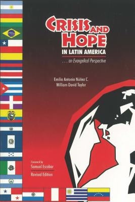 Crisis and Hope in Latin America: An Evangelical Perspective by Nunez C., Emilio Antonio