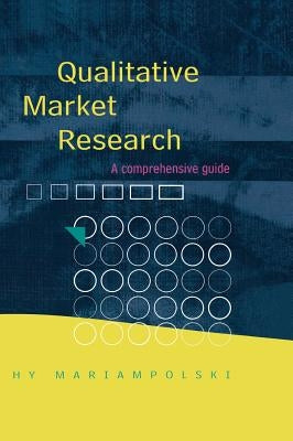 Qualitative Market Research by Mariampolski, Hy