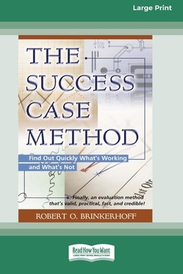 The Success Case Method by Brinkerhoff, Robert O.
