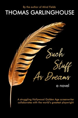 Such Stuff As Dreams by Garlinghouse, Thomas