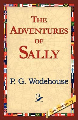 The Adventures of Sally by Wodehouse, P. G.