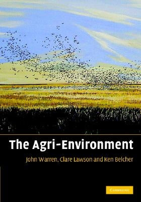The Agri-Environment by Warren, John