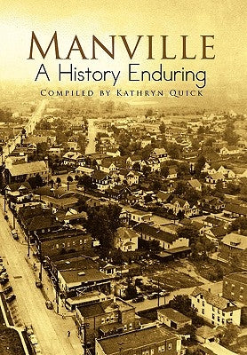 Manville A History Enduring by Quick, Kathryn