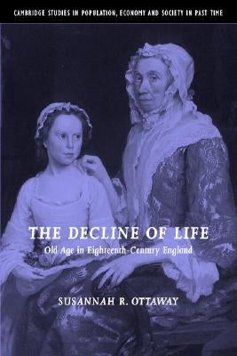The Decline of Life by Ottaway, Susannah R.