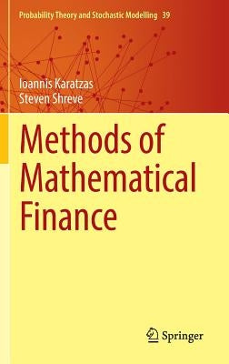 Methods of Mathematical Finance by Karatzas, Ioannis