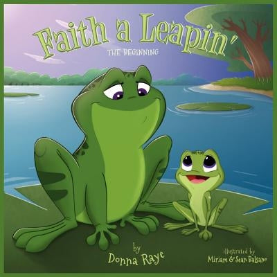 Faith a Leapin': The Beginning (Multilingual Edition) by Raye, Donna