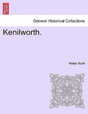Kenilworth. by Scott, Walter