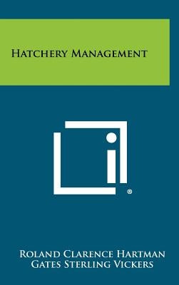 Hatchery Management by Hartman, Roland Clarence