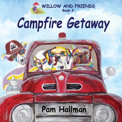 Campfire Getaway by Hallman, Pam