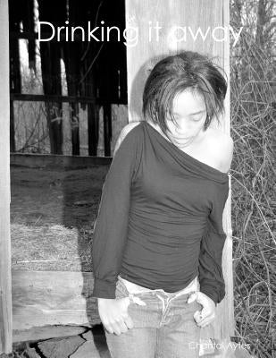 Drinking it away by Aytes, Chantal