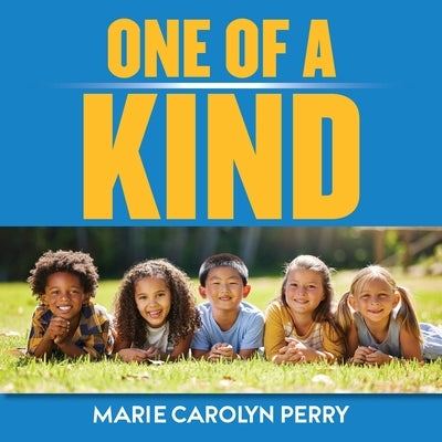 One Of A Kind by Perry, Marie Carolyn