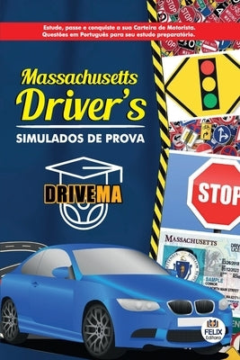 Massachusetts Driver's: simulados de prova by Borchardt, Juliana